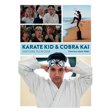 Libro Karate Kid & Cobra Kai. Colocar cera, tirar cera