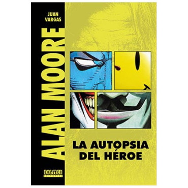 Livro Alan Moore. A Autópsia de um Herói (Ed. Revista e Aumentada)