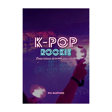 Livro K-Pop Rookie. Uma breve história do K-Pop para os recém-chegados